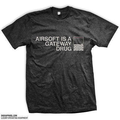 AIRSOFT IS A GATEWAY DRUG T-Shirt Everyday No Days Off Apparel -  Size L