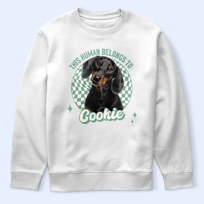 Dog Lovers,Happy,Pet Lovers,Cat Lovers - This Human Belongs To Dog - Personalized T Shirt